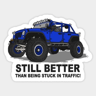 A Jeep Slogans Still Better thank being stuck in traffic! - Blue Essential Sticker